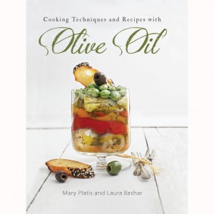 Cooking Techniques & Recipes with Olive Oil by Mary Platis and Laura Bashar